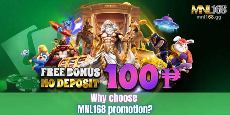 Why choose MNL168 promotion