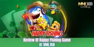 Review Of Happy Fishing Game on MNL168
